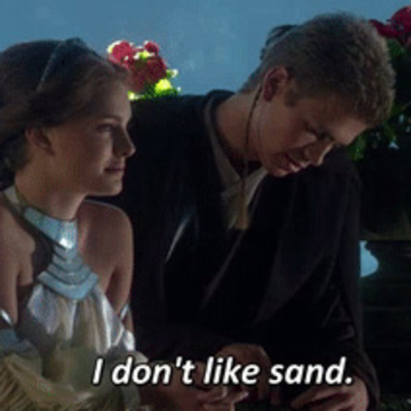 Scene from the prequel Star Wars movies where Anakin is explaining that he doesn't like sand.